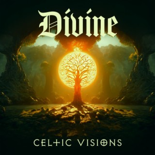 Divine Celtic Visions: Magical Tree of Life, Celtic Calmness, Music for Meditative Reflections