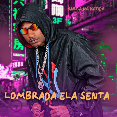 Lombrada Ela Senta | Boomplay Music