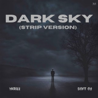 Dark Sky (Strip Version)