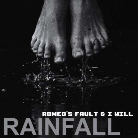 Rainfall ft. I Will | Boomplay Music