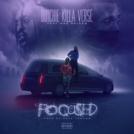 Focused ft. Dre Raines | Boomplay Music