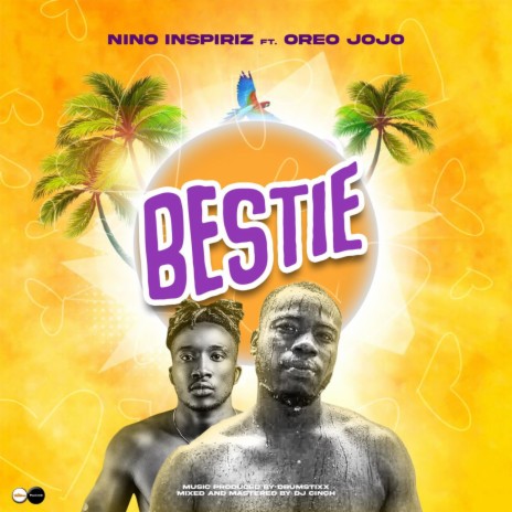 Bestie ft. Oreo Jojo | Boomplay Music
