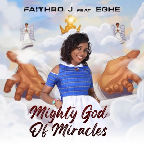 Mighty God Of Miracles ft. Eghe | Boomplay Music