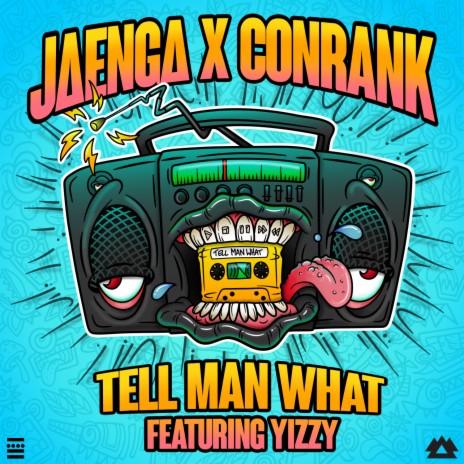 Tell Man What ft. Conrank & Yizzy