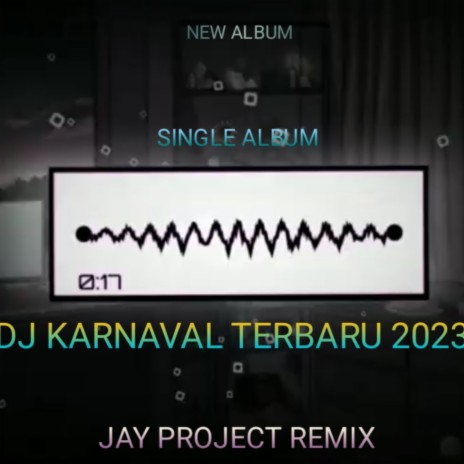 DJ KARNAVAL TERBARU 2023 | Boomplay Music