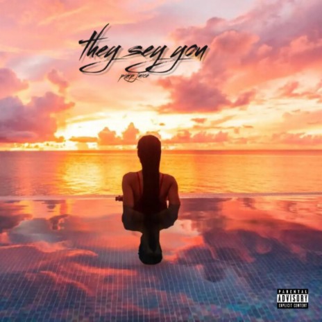 They say you | Boomplay Music