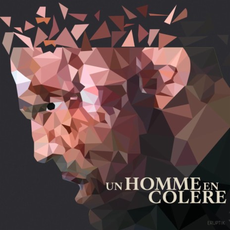 Un Homme En Colère | Boomplay Music