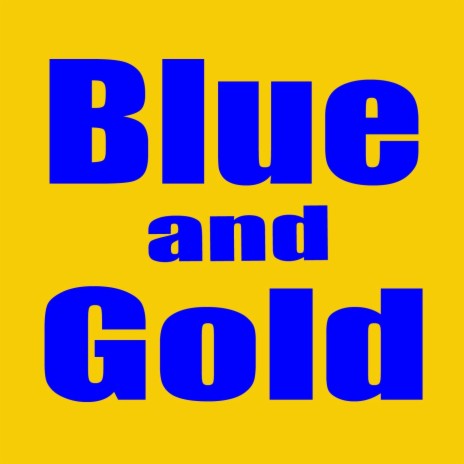 Blue and Gold | Boomplay Music