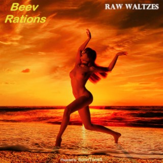 Raw Waltzes