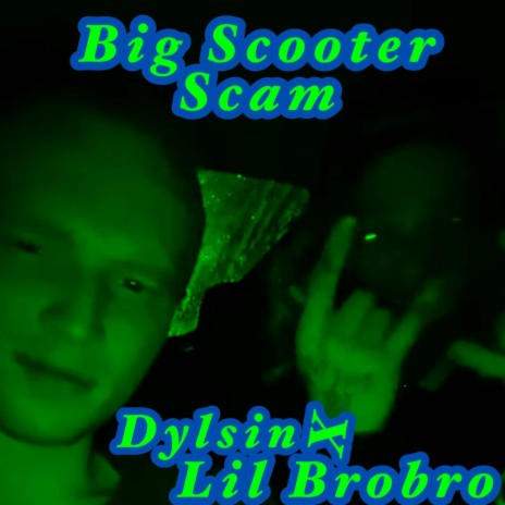 Big Scooter Scam ft. Lil Brobro | Boomplay Music
