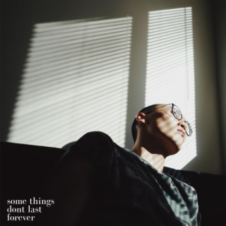 Some Things Don't Last Forever lyrics | Boomplay Music