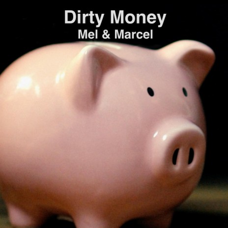 Dirty Money | Boomplay Music