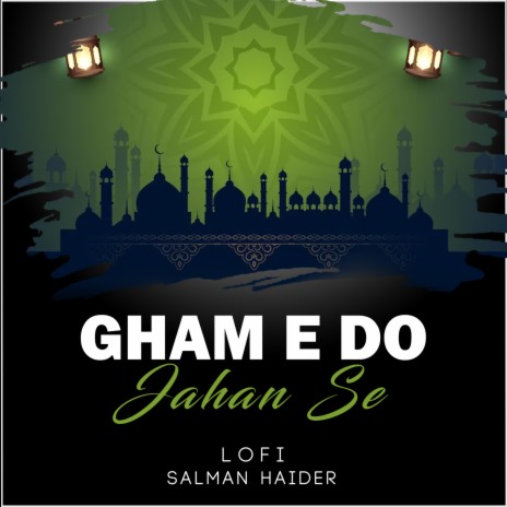 Gham e Do Jahan Se Lofi | Boomplay Music