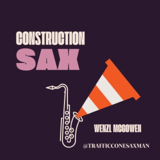 Construction Sax
