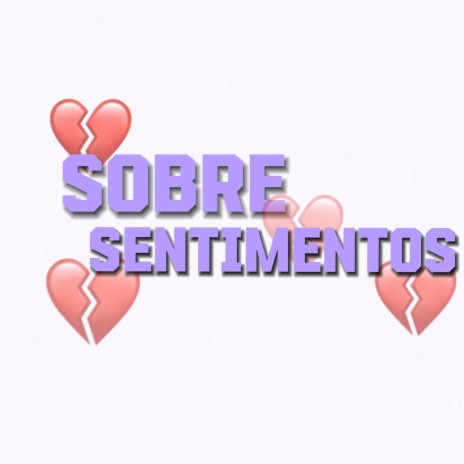 Sobre Sentimentos | Boomplay Music