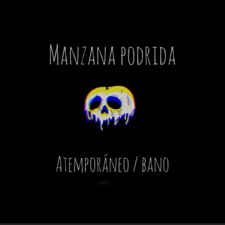 Manzana podrida ft. Bano | Boomplay Music