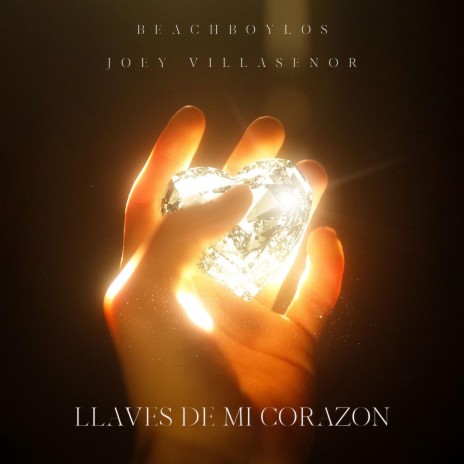 Llaves De Mi Corazon ft. Joey Villaseñor