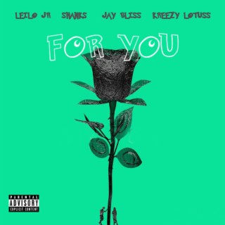 For You (feat. Shanks, Jay Bliss & Kreezy Lotuss)