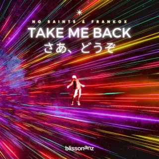 Take Me Back (さあ、どうぞ)