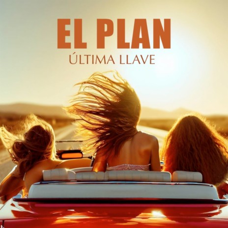 El Plan | Boomplay Music