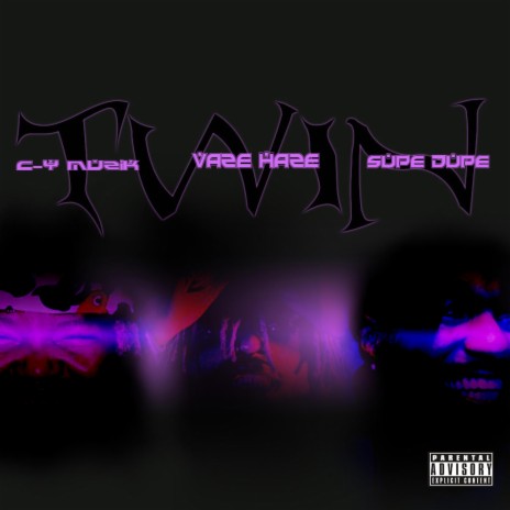 Twin ft. Vaze Haze & Supe Dupe | Boomplay Music