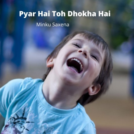Pyar Hai Toh Dhokha Hai | Boomplay Music