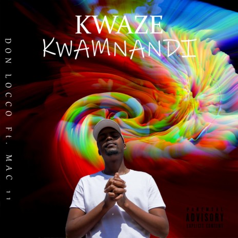 Kwaze Kwamnandi (feat. Mac 11)