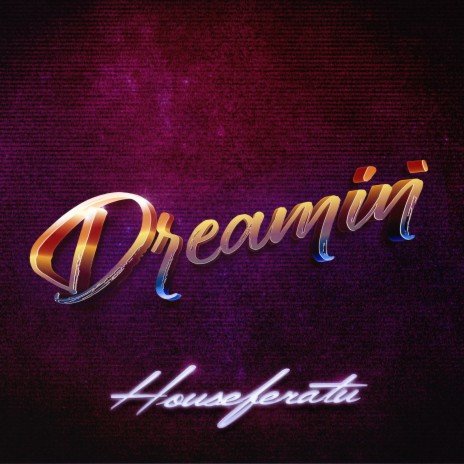 Dreamin' | Boomplay Music