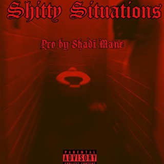 Shitty Situations