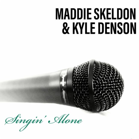 Singin' Alone ft. Kyle Denson | Boomplay Music