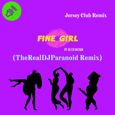 FINE GIRL (JERSEY CLUB REMIX) ft. DJPARANOID | Boomplay Music