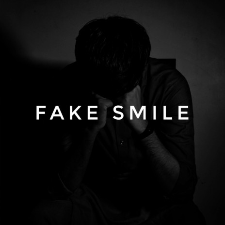 Fake Smile | Boomplay Music