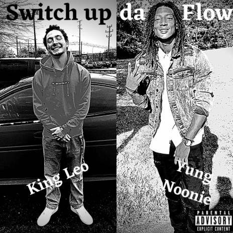 Switch up da Flow (feat. Yung Noonie) | Boomplay Music