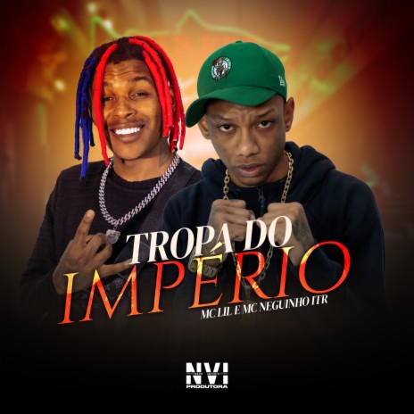 Tropa do Império ft. MC Neguinho do ITR & DJ Paulinho | Boomplay Music