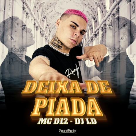 Deixa de Piada ft. DJ LD | Boomplay Music