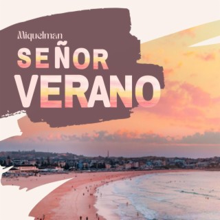 Señor Verano lyrics | Boomplay Music