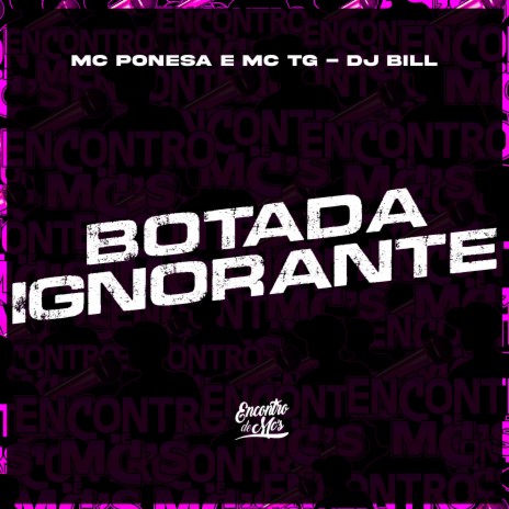 Botada Ignorante ft. DJ Bill | Boomplay Music