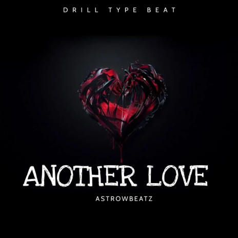 Another Love (Drill Type Beat) | Boomplay Music