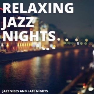 Jazz Vibes & Late Nights