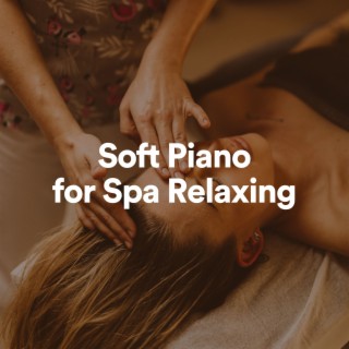 Soft Piano for Spa Relaxing