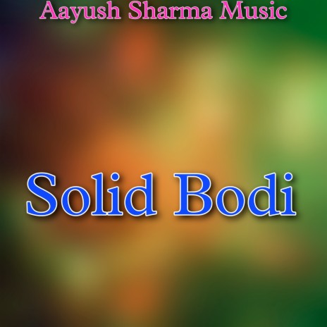 Solid Bodi | Boomplay Music