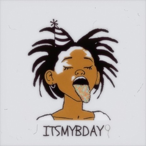 ITSMYBDAY. | Boomplay Music