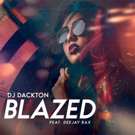 Blazed ft. Deejay Rax | Boomplay Music