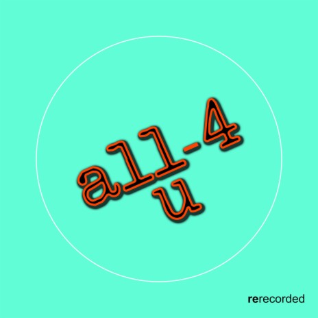 all-4 u (Rerecorded) | Boomplay Music