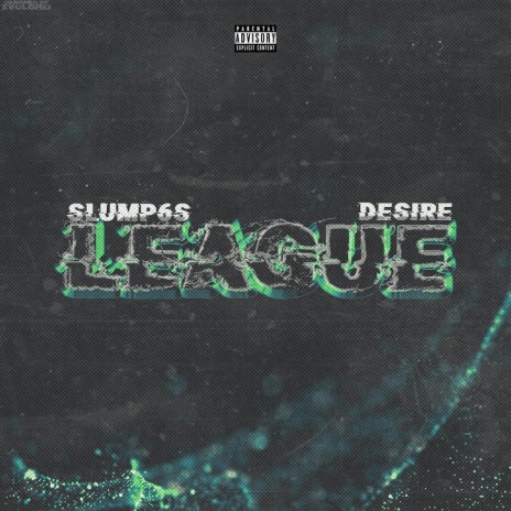 League ft. Slump6s | Boomplay Music