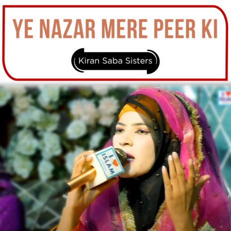 Ye Nazar Mere Peer Ki | Boomplay Music