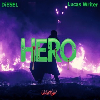 Hero ft. Lucas Writer lyrics | Boomplay Music