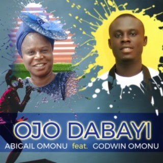 Ojo Dabayi (feat. Godwin Omonu) lyrics | Boomplay Music