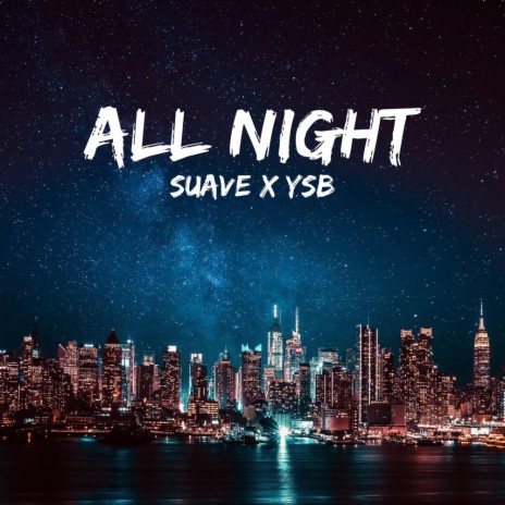 All Night ft. YSB | Boomplay Music