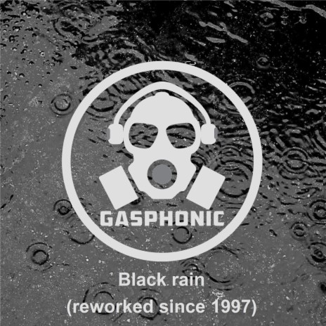 Black rain (reworked since 1997)